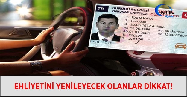 Ehliyetini Yenileyecek Olanlar Dikkat!