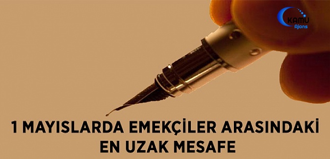 1 Mayıslarda, Emekçiler Arasındaki En Uzak Mesafe