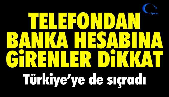 Telefondan Banka Hesabına Girenleri Bekleyen Tehlike