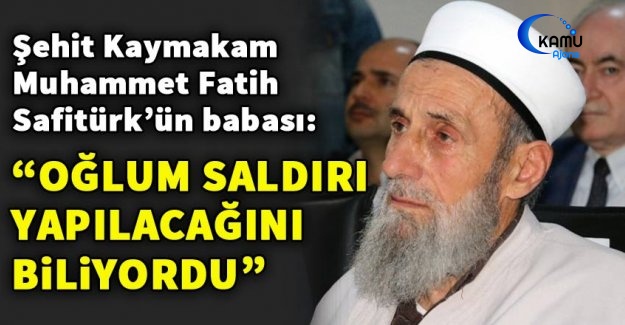 Oğlum Kendisine Saldırılacağını Biliyordu