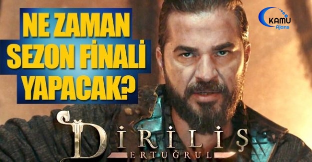 Diriliş Ertuğrul, Sezon Finali Yapacak