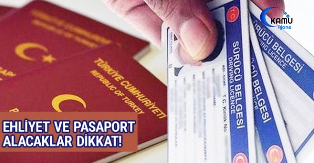 Ehliyet Ve Pasaport Başvurularında Flaş Gelişme