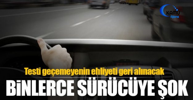 10 Bin 600 Sürücüye Şok! Testi Geçemeyenin Ehliyeti Geri Alınacak