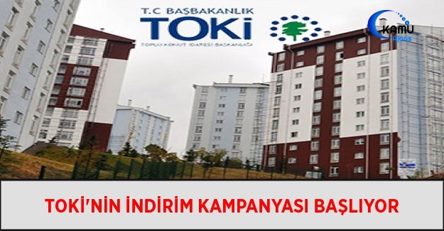 TOKİ'nin İndirim Kampanyası Başlıyor