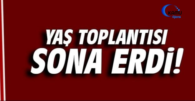 YAŞ Toplantısı Sona Erdi