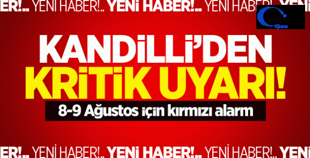 İstanbul’da 8-9 Ağustos'a Dikkat!
