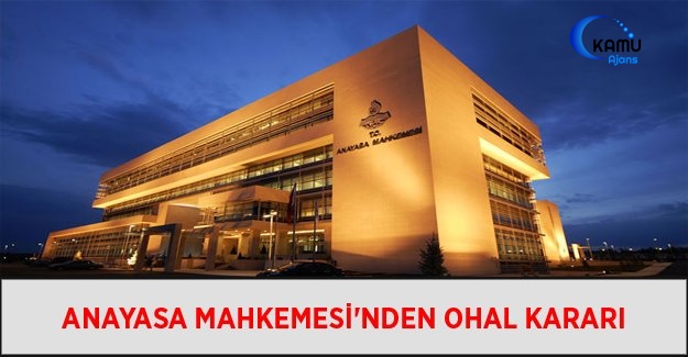 Anayasa Mahkemesi'nden OHAL Kararı