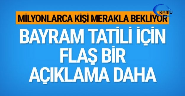Kurban Bayramı Tatili İçin Bir Flaş Açıklama Daha!