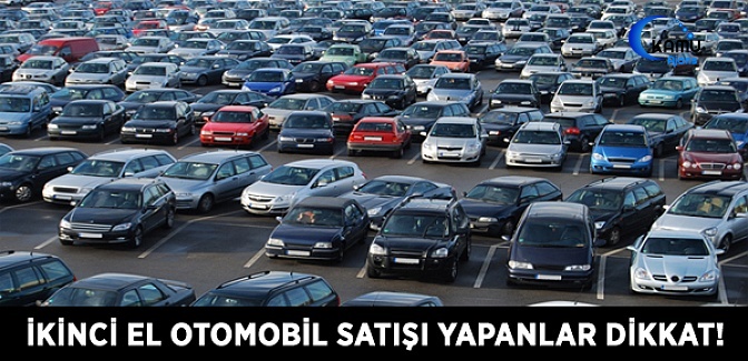 İkinci El Otomobil Satışı Yapanlar İçin Yeni Dönem