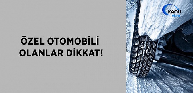 Özel Otomobillere Kış Lastiği Takma Zorunluluğu