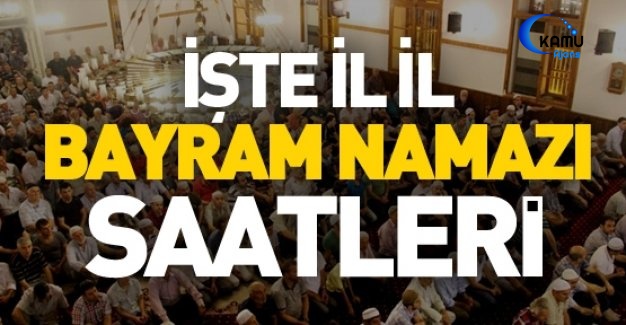 İl İl Bayram Namazı Saatleri