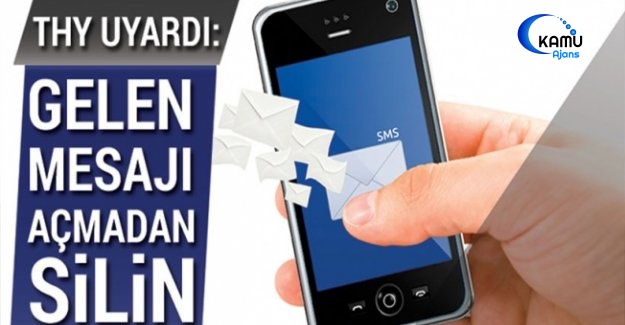 THY Uyardı: Mesajları Açmadan Silin!