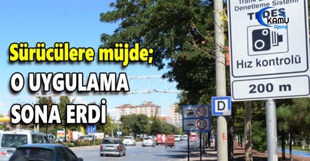 Sürücülere Müjde! O Uygulamayı Kaldırıldı