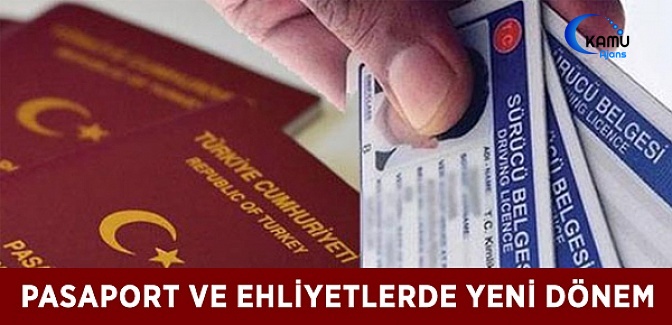 Pasaport ve Ehliyetlerde Yeni Dönem