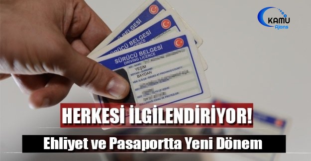 Ehliyet Ve Pasaportta Yeni Dönem