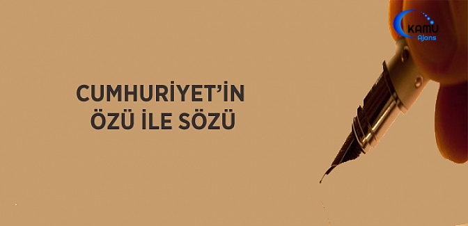 Cumhuriyet'in Özü İle Sözü