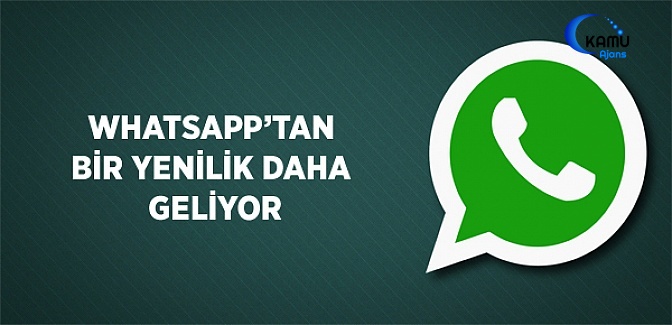 WhatsApp'tan Bir Yenilik Daha Geliyor