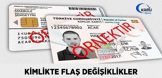 Kimlikte Flaş Değişiklikler