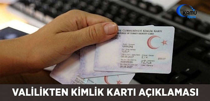 Valilikten Kimlik Kartı Açıklaması