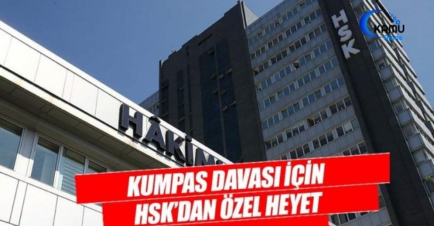 Kumpas Davası İçin HSK’dan Özel Heyet