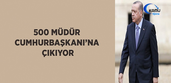 500 Müdür Cumhurbaşkanına Çıkıyor