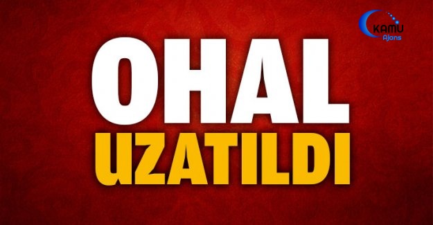 OHAL'in Uzatılması Kararı Resmi Gazete'de Yayımlandı