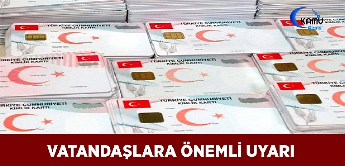 Çipli Kimlik İçin Vatandaşlara Önemli Uyarı