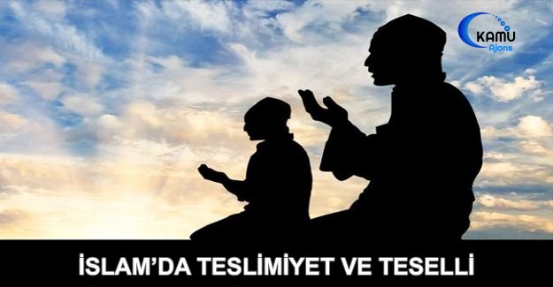 İslam’da Teslimiyet ve Teselli