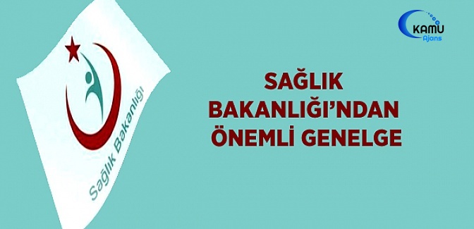Sağlık Bakanlığı'ndan Önemli Genelge