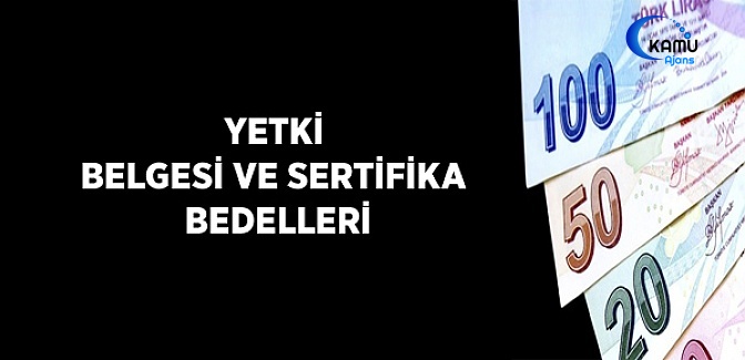 Yetki Belgesi ve Sertifika Bedelleri