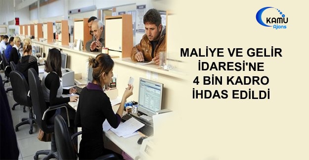 Maliye Ve Gelir İdaresi'ne 4 Bin Kadro İhdas Edildi