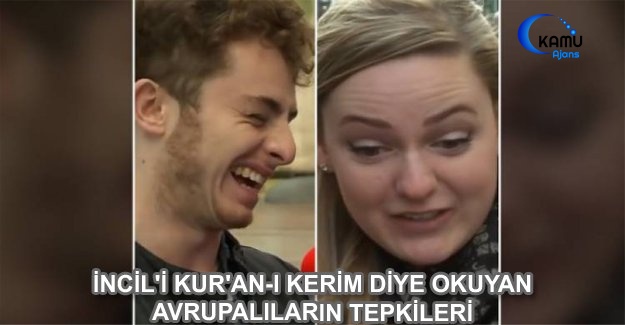 İncil'i Kur'an-ı Kerim Diye Okuyan Avrupalıların Tepkileri
