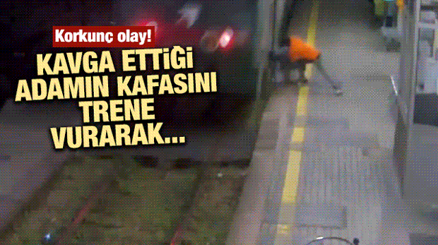 Kavga Ettiği Şahsın Kafasını Trene Vurarak