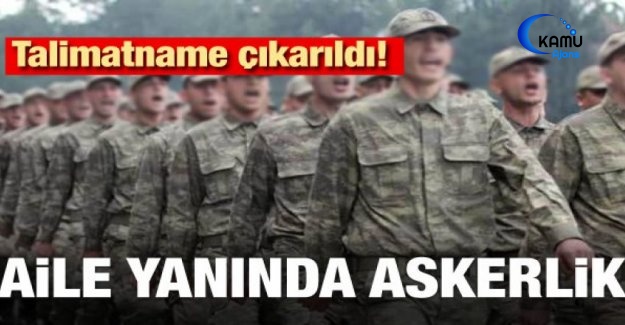 Şehit Ve Gazi Yakınlarına 'Aile Yanında Askerlik'