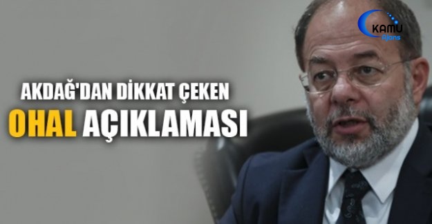 Recep Akdağ'dan OHAL Açıklaması