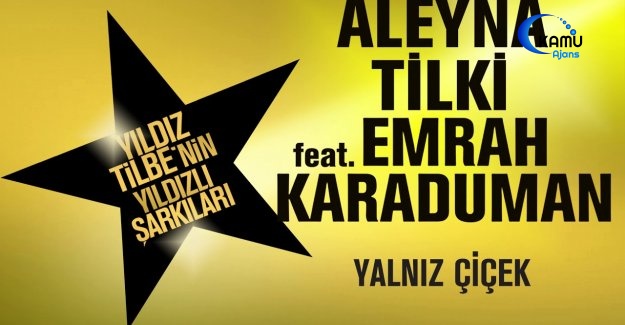 Aleyna Tilki - Yalnız Çiçek feat. Emrah Karaduman (Yıldız Tilbe'nin Yıldızlı Şarkıları)