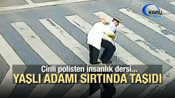 Çinli Polisten İnsanlık Dersi
