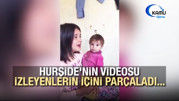 Hurşide'nin Videosu İzleyenlerin İçini Parçaladı