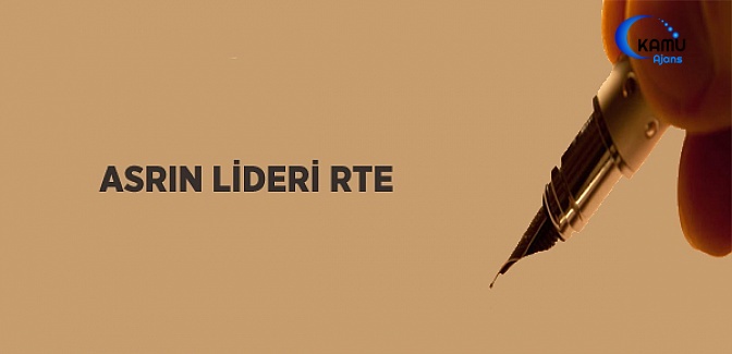 Asrın Lideri RTE