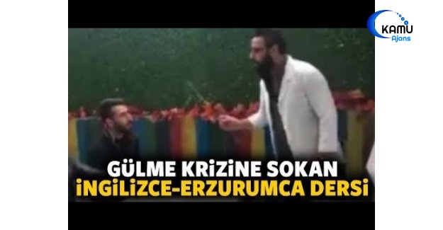 Gülme Krizine Sokan İngilizce-Erzurumca Dersi