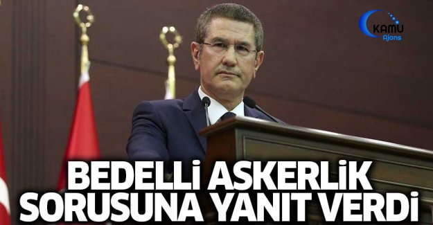 Canikli: Bedelli Askerlik İçin Tüm Alternatifler Hazır