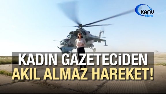 Kadın Gazeteciden Akıl Almaz Hareket!