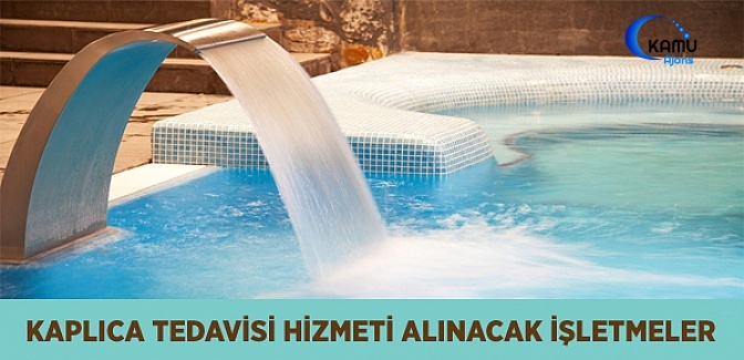 Kaplıca Tedavisi Hizmeti Alınacak İşletmeler