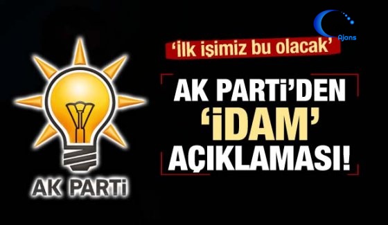 AK Parti'den 'İdam' Açıklaması