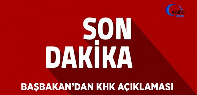 Başbakan'dan KHK Açıklaması
