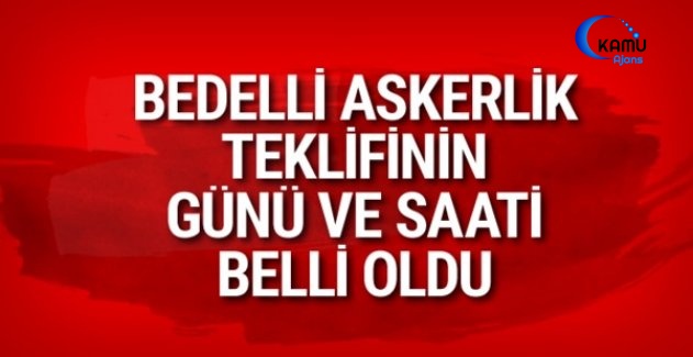 Bedelli Askerlik Teklifinin Günü Ve Saati Belli Oldu
