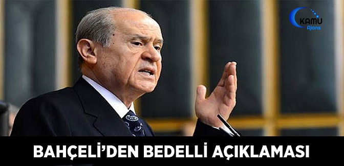 Bahçeli'den Bedelli Açıklaması