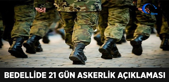 Bedellide 21 Gün Askerlik Açıklaması