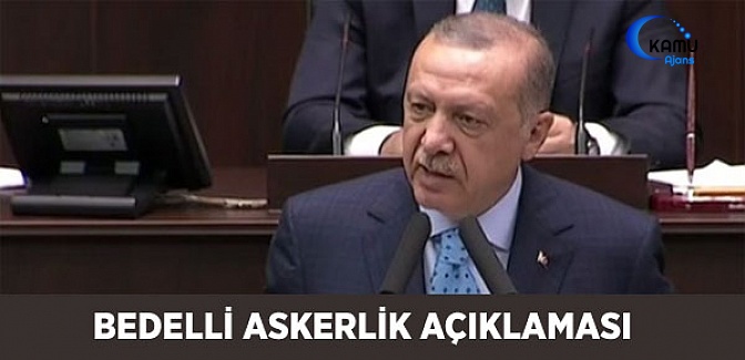 Erdoğan'dan Bedelli Askerlik Mesajı