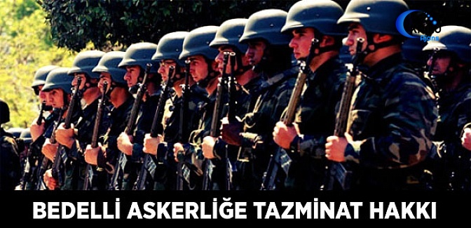 Bedelli Askerliğe Tazminat Hakkı
